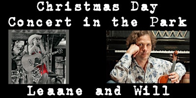6th Annual Christmas Day Concert with Will Taylor and Leeann Atherton