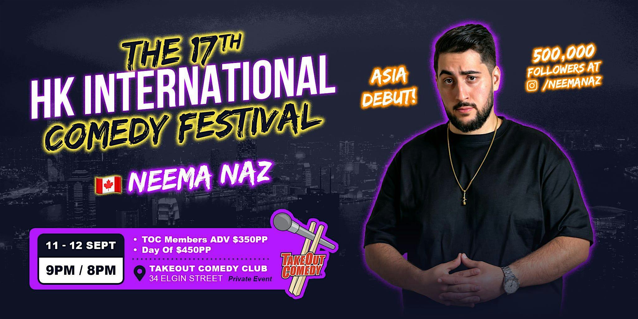 This week at TakeOut Comedy - 17th HKICF with Neema Naz!