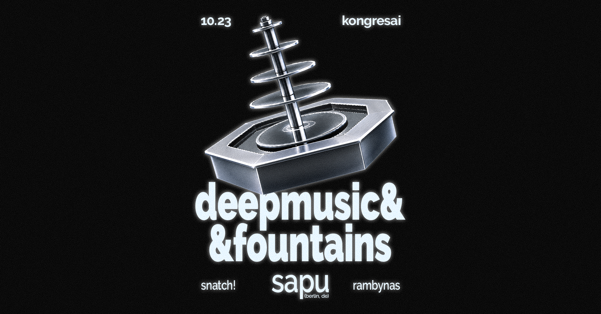 deepmusic&fountains - SaPu (berlin,de), Snatch!, Rambynas