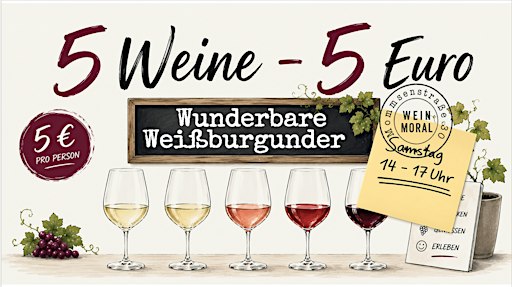 5 Weine - 5 Euro: Wunderbare Weißburgunder
