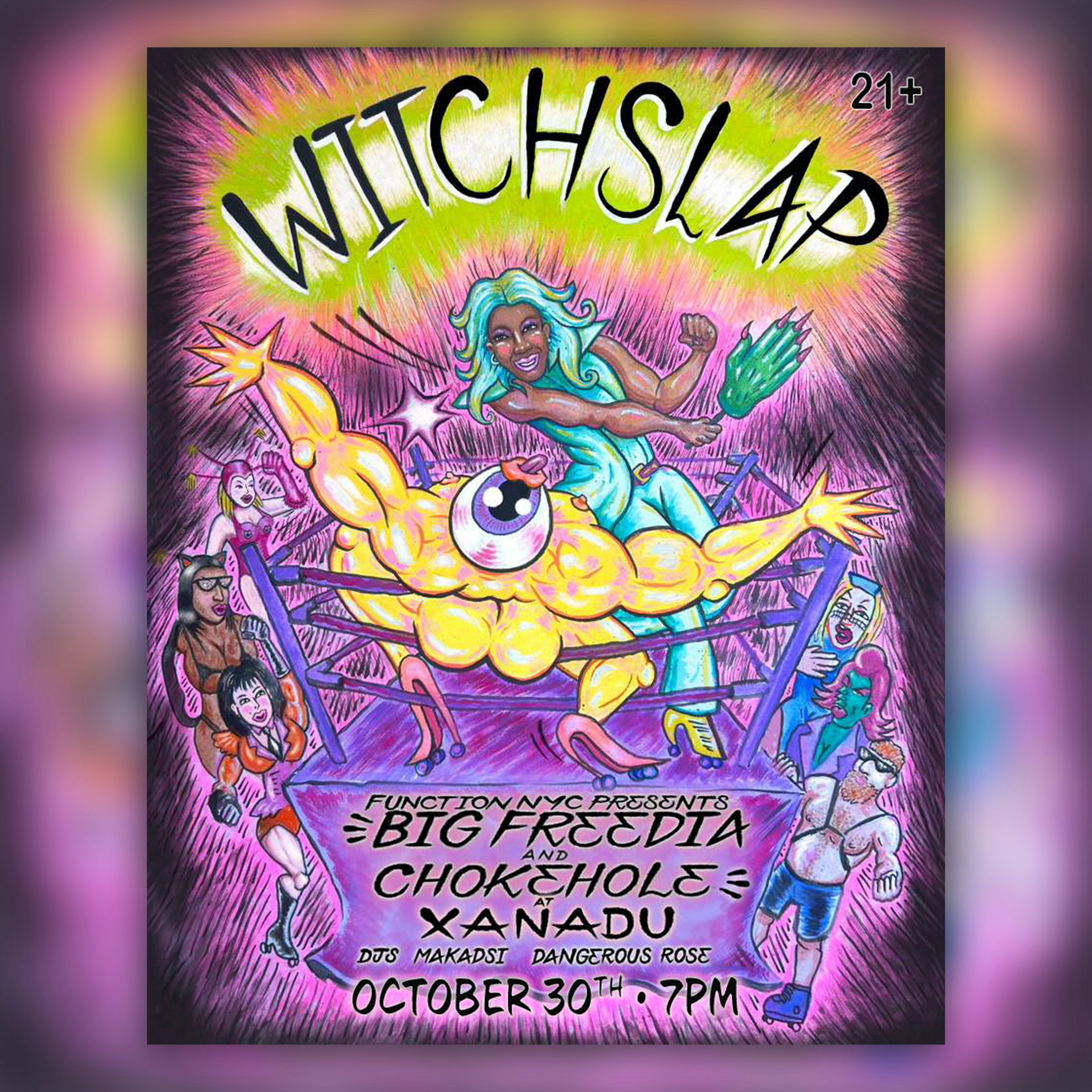 Xanadu x Choke Hole x Function "WITCHSLAP" (skate + drag wrestling + dance party + concert)