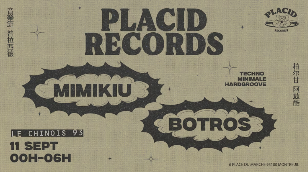Placid Records W/ Le Chinois