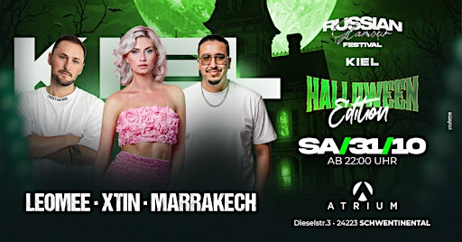 31.10.26 ★ RUSSIAN GLAMOUR FESTIVAL ★ ATRIUM KIEL ★ XTIN ★ MARRAKECH ★ LEOM
