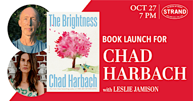Chad Harbach + Leslie Jamison: The Brightness