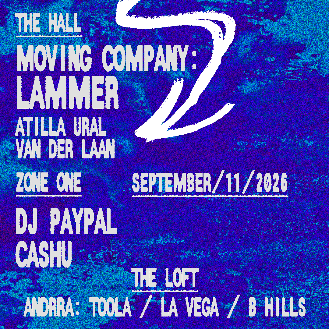 Moving Company: LAMMER, Atilla Ural, Van Der Laan / DJ Paypal, Cashu, āndrra