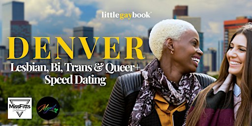 Denver Lesbian, Bi, Trans, & Queer+ Speed Dating