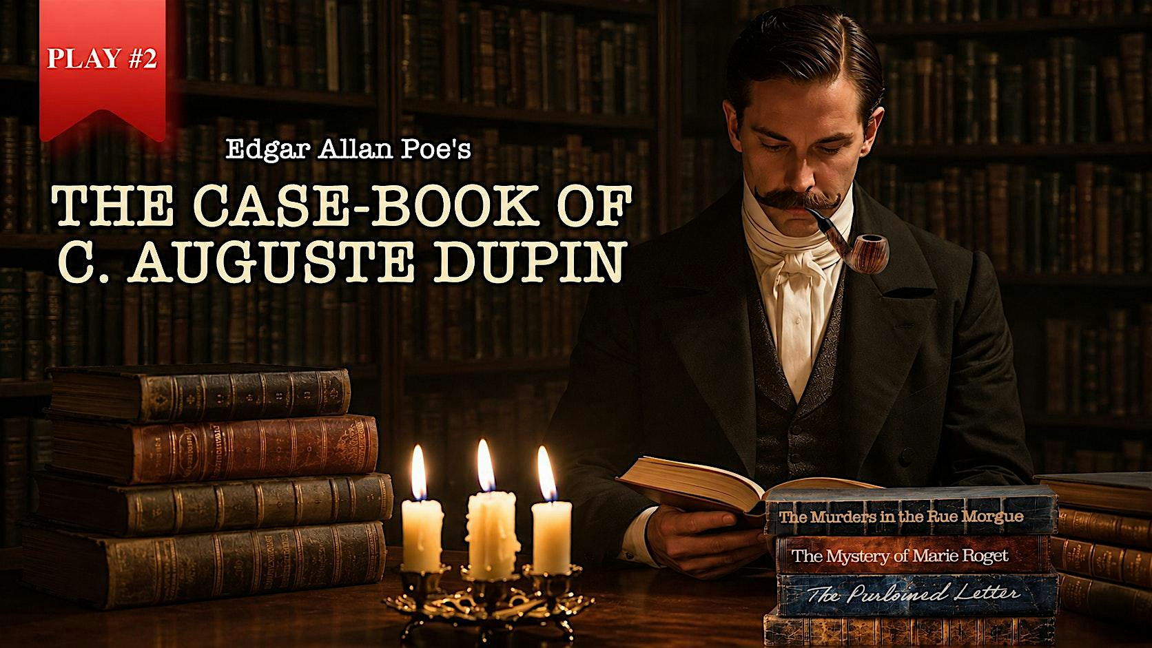 The Case-Book of C. Auguste Dupin