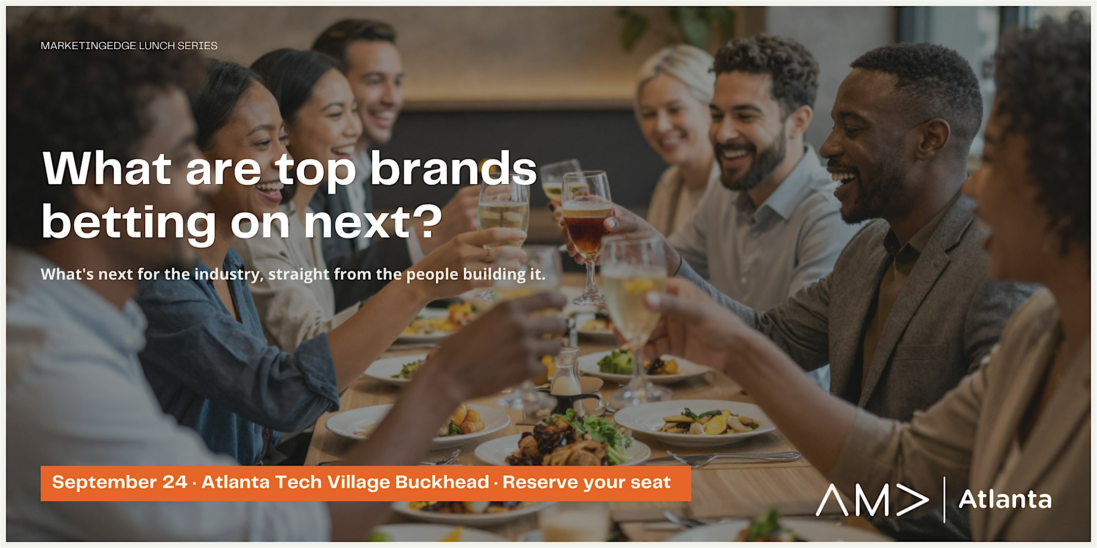 AMA Atlanta MarketingEdge Luncheon: What Top Brands Are Betting On Next