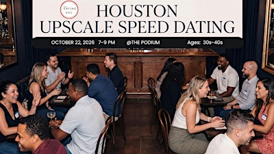 Houston Upscale Speed Dating (Ages: 30s-40s)
