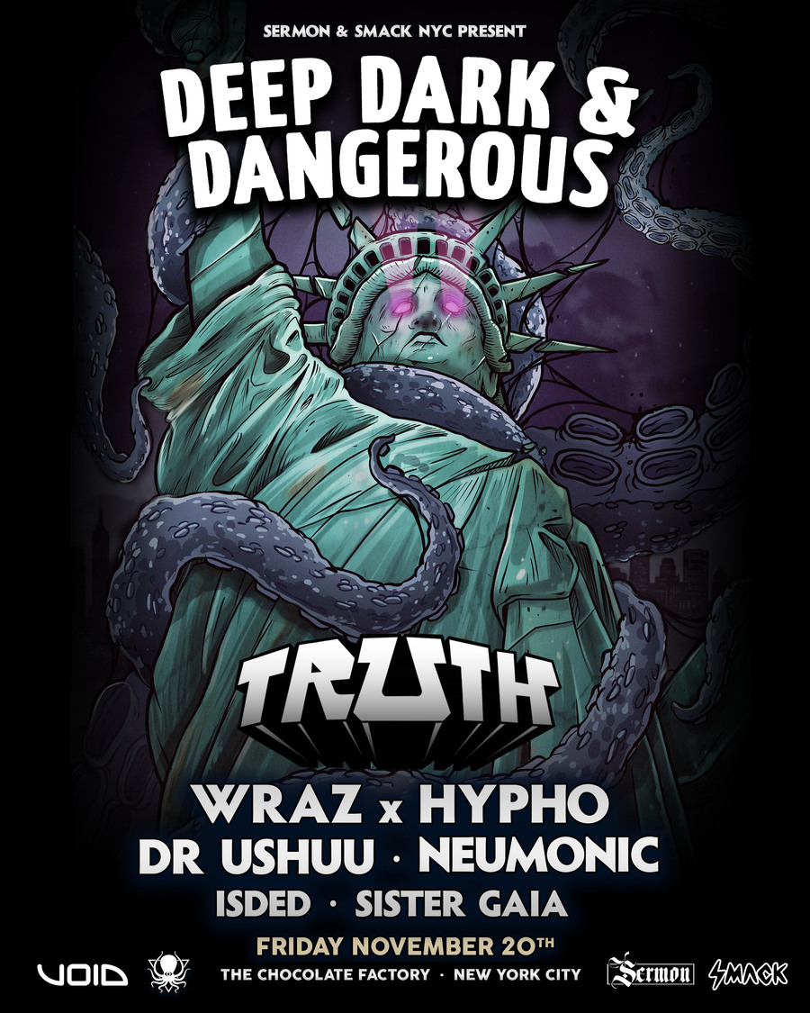 Truth, Wraz x Hypho, DR USHUU, Neumonic, ISDED, SISTER GAIA