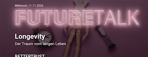 FutureTalk: Longevity