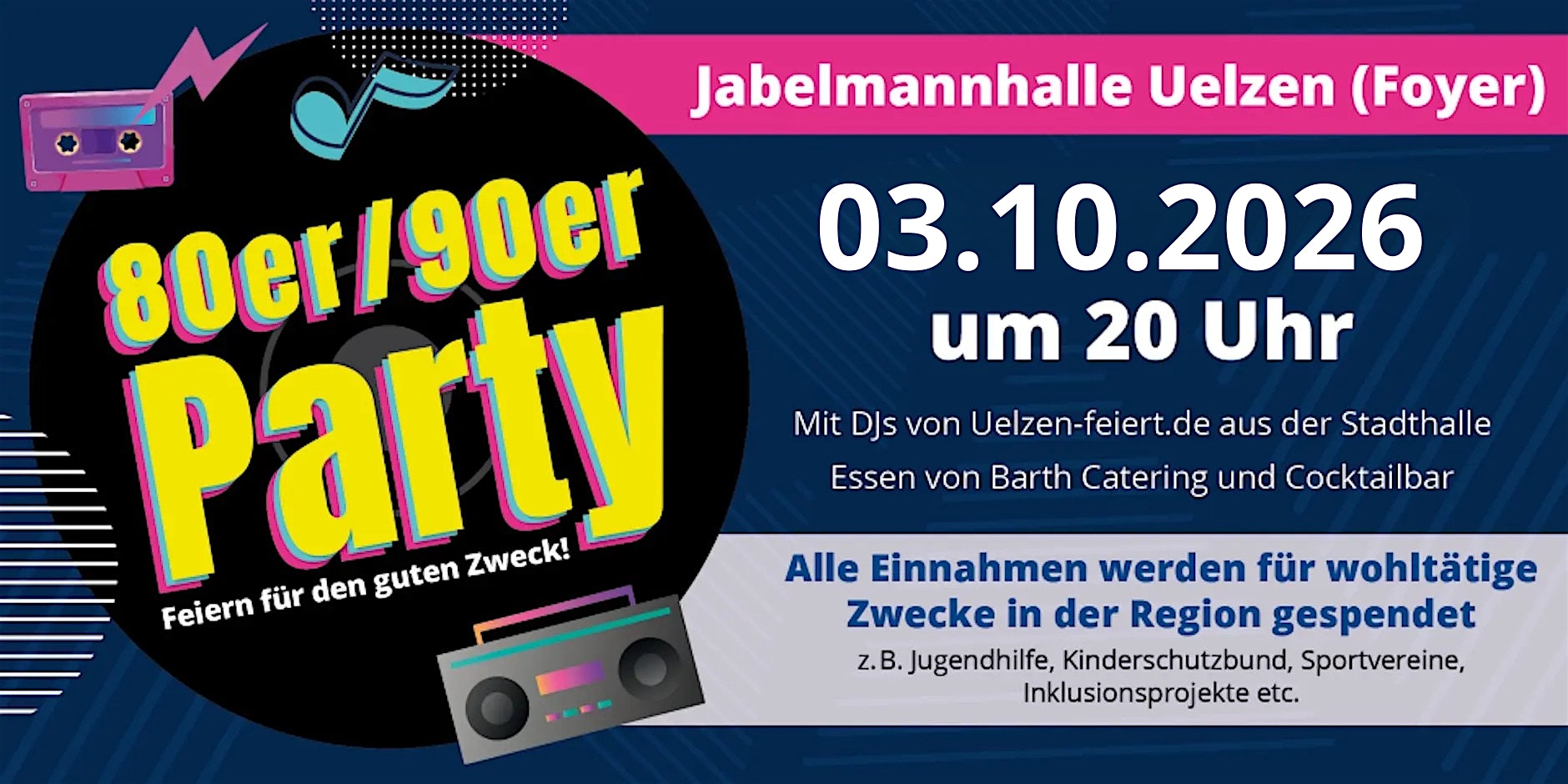Die 80/90er Party in für den guten Zweck - Veranstalter: Old Tablers Uelzen