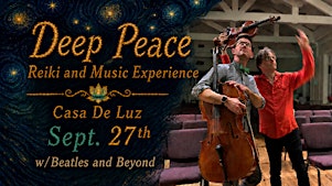 Deep Peace Concert in the Dark  w/Radiohead, Beatles and Beyond + Reiki