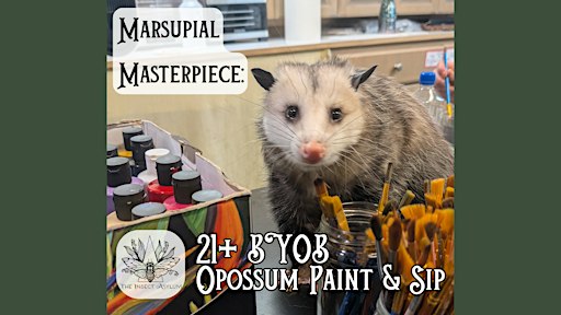Marsupial Masterpiece: Opossum Paint and Sip! +21 BYOB