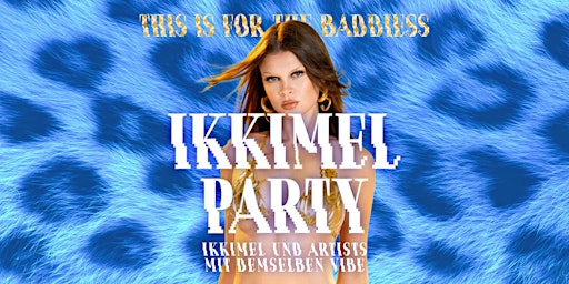 Ikkimel Party • Cassiopeia Berlin