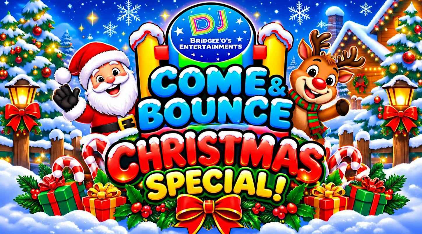 Bridgee'o's Come & Bounce Christmas Special - Sun 20th December 2026