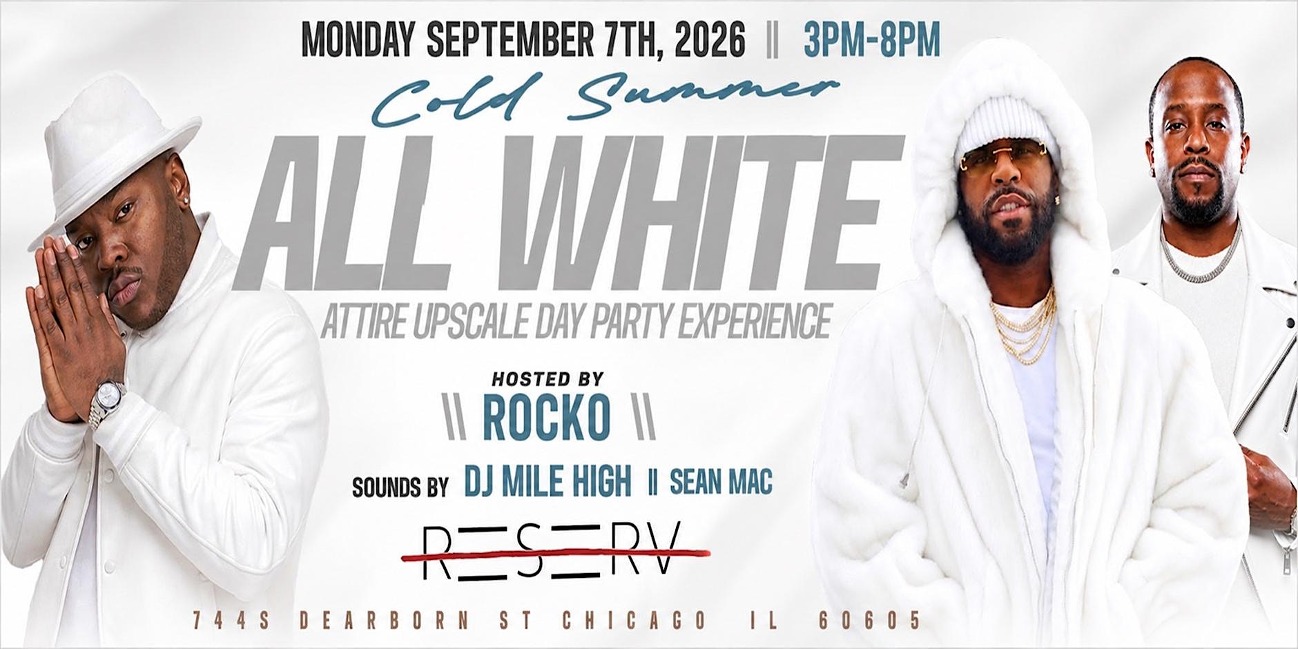 Labor Day | All White Attire Mandatory Day Party 3-8pm| Hosted by Rocko