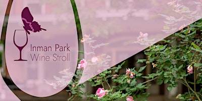 2026 Inman Park Wine Stroll with Music and Art