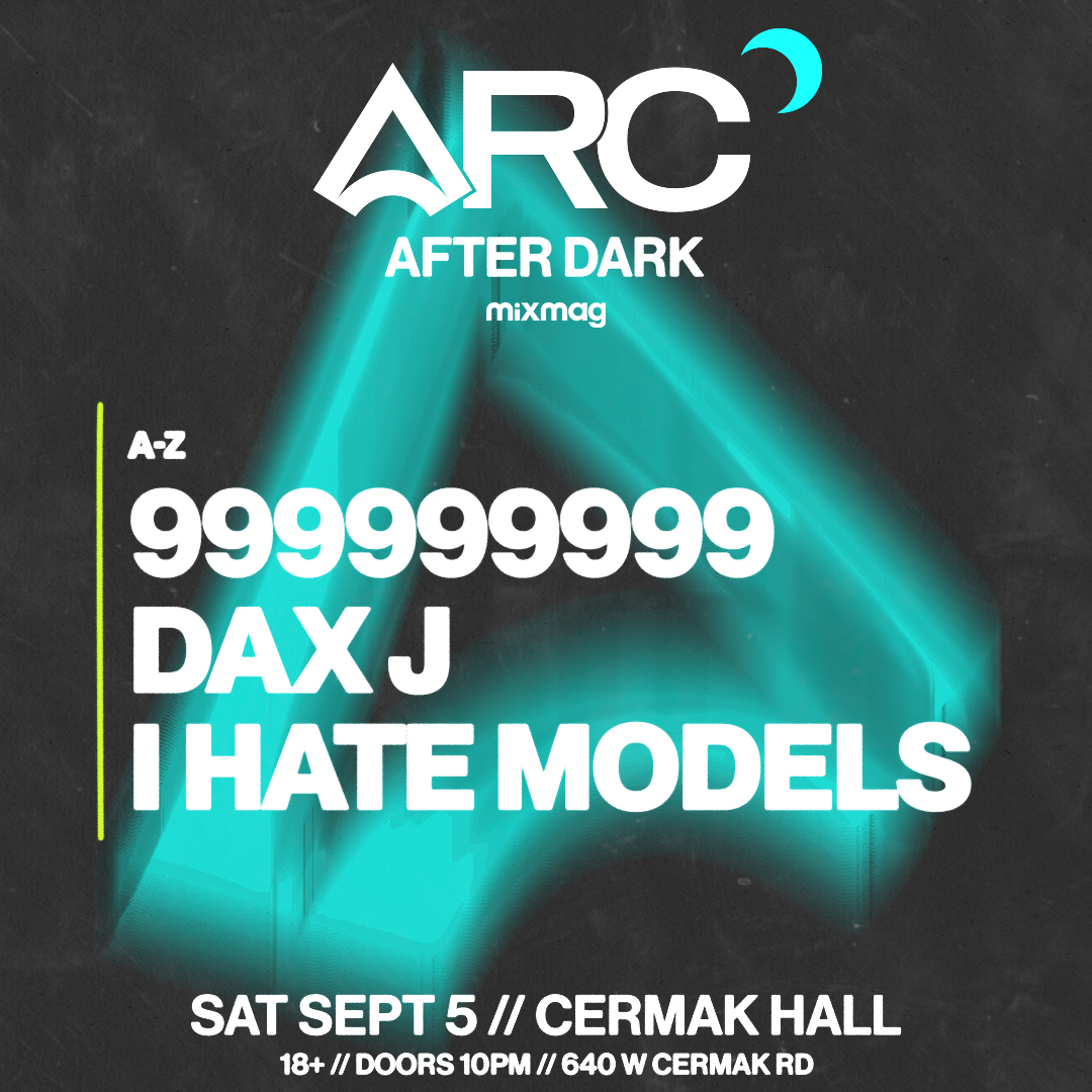 ARC After Dark: 999999999, DAX J, I Hate Models at Cermak Hall