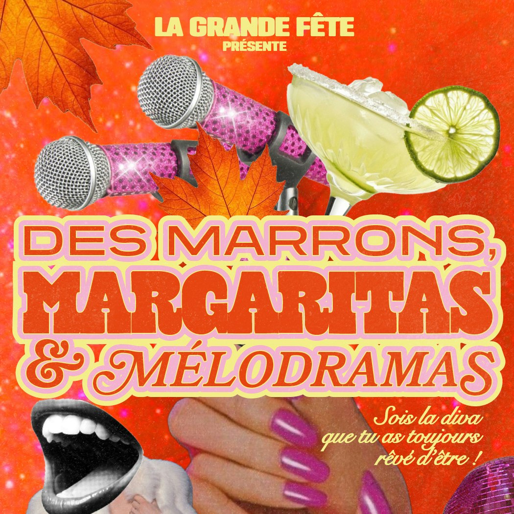 LA GRANDE FÊTE DES MARRONS, MARGARITAS ET MELODRAMAS