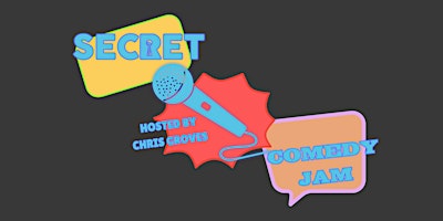 SECRET COMEDY JAM