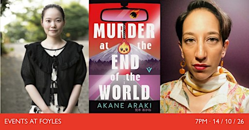 MURDER AT THE END OF THE WORLD: Akane ARAKI in Conversation with Bidisha