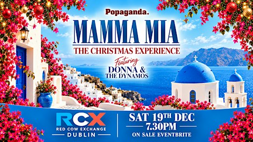 Mamma Mia  - The Live Christmas Experience / DUBLIN