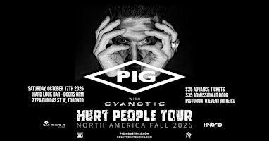 PIG | Hurt People Tour w/ Cyanotic