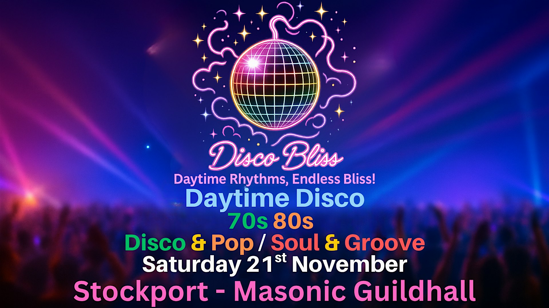 Disco Bliss - 70s & 80s - Daytime disco- Stockport- Saturday 21st November