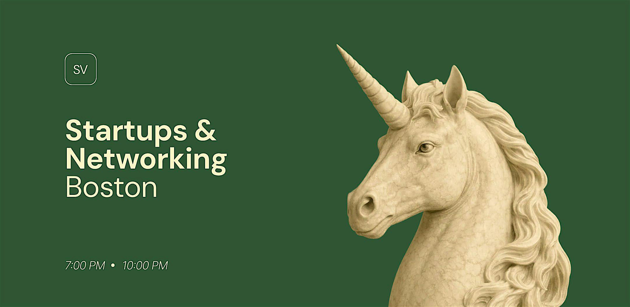 Startups &  Networking in          Boston