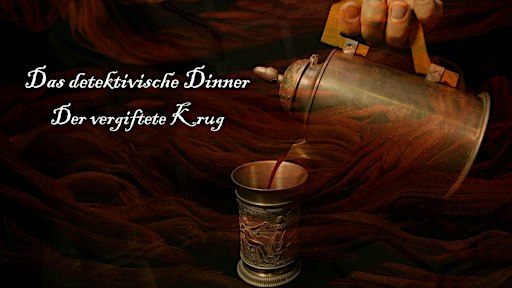 Das detektivische Dinner: Der vergiftete Krug