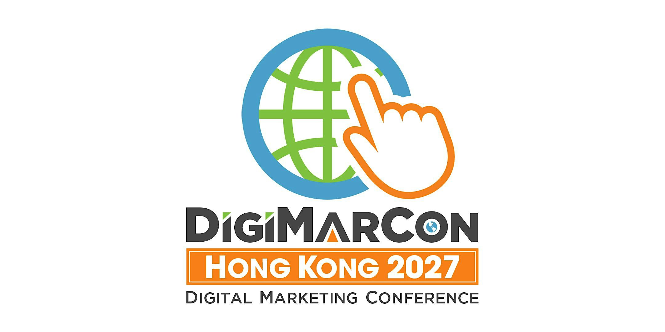 DigiMarCon Hong Kong 2027 - Digital Marketing Conference