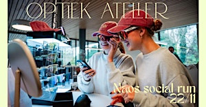 Social Run Optiek Atelier X Naos