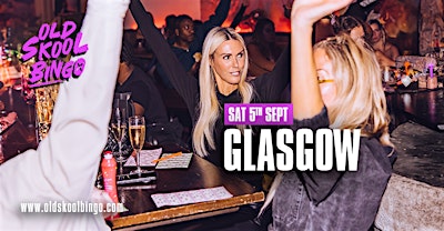 Old Skool Bingo Sat 5th Sep Glasgow
