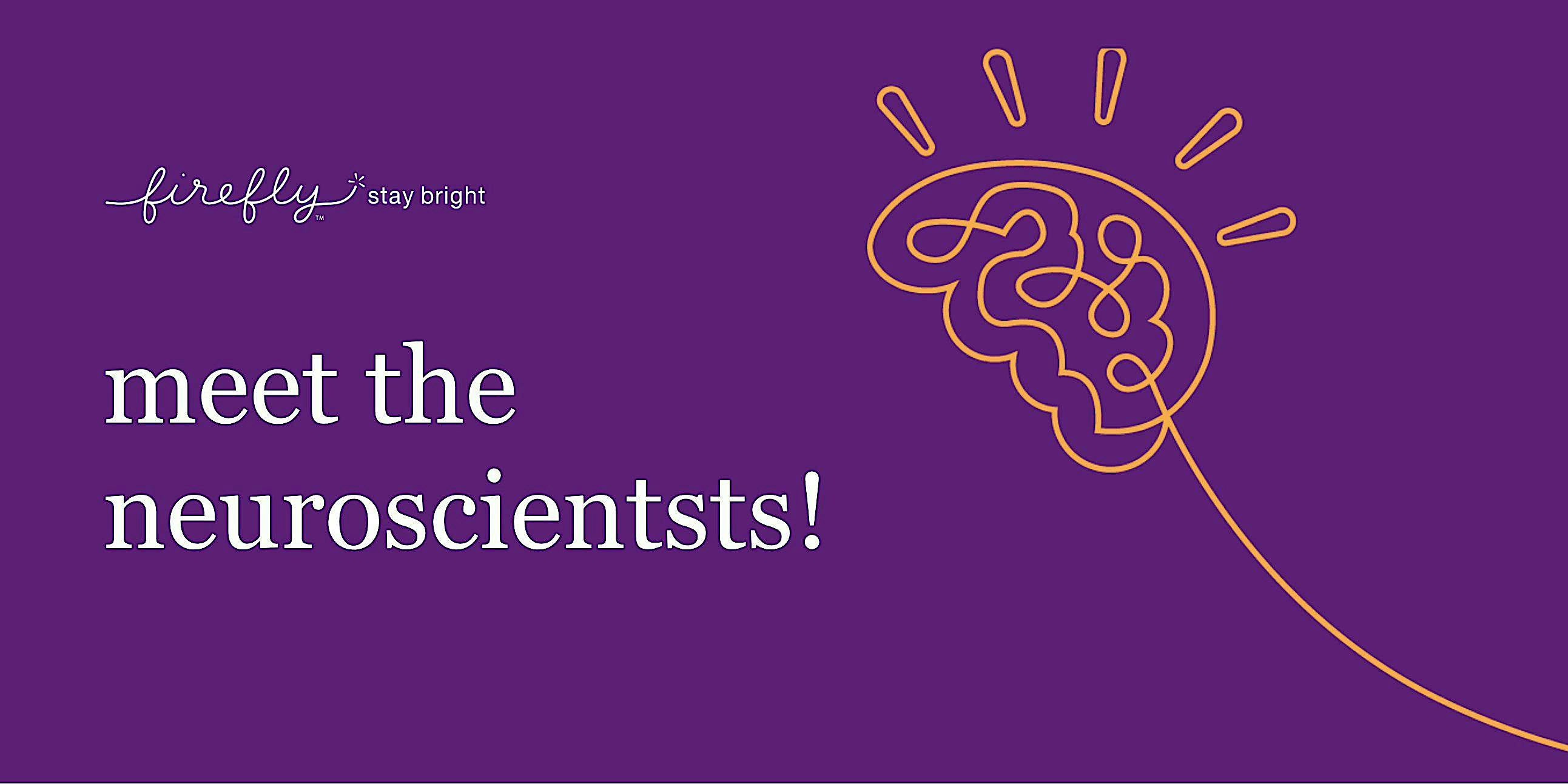 Meet the Neuroscientists!