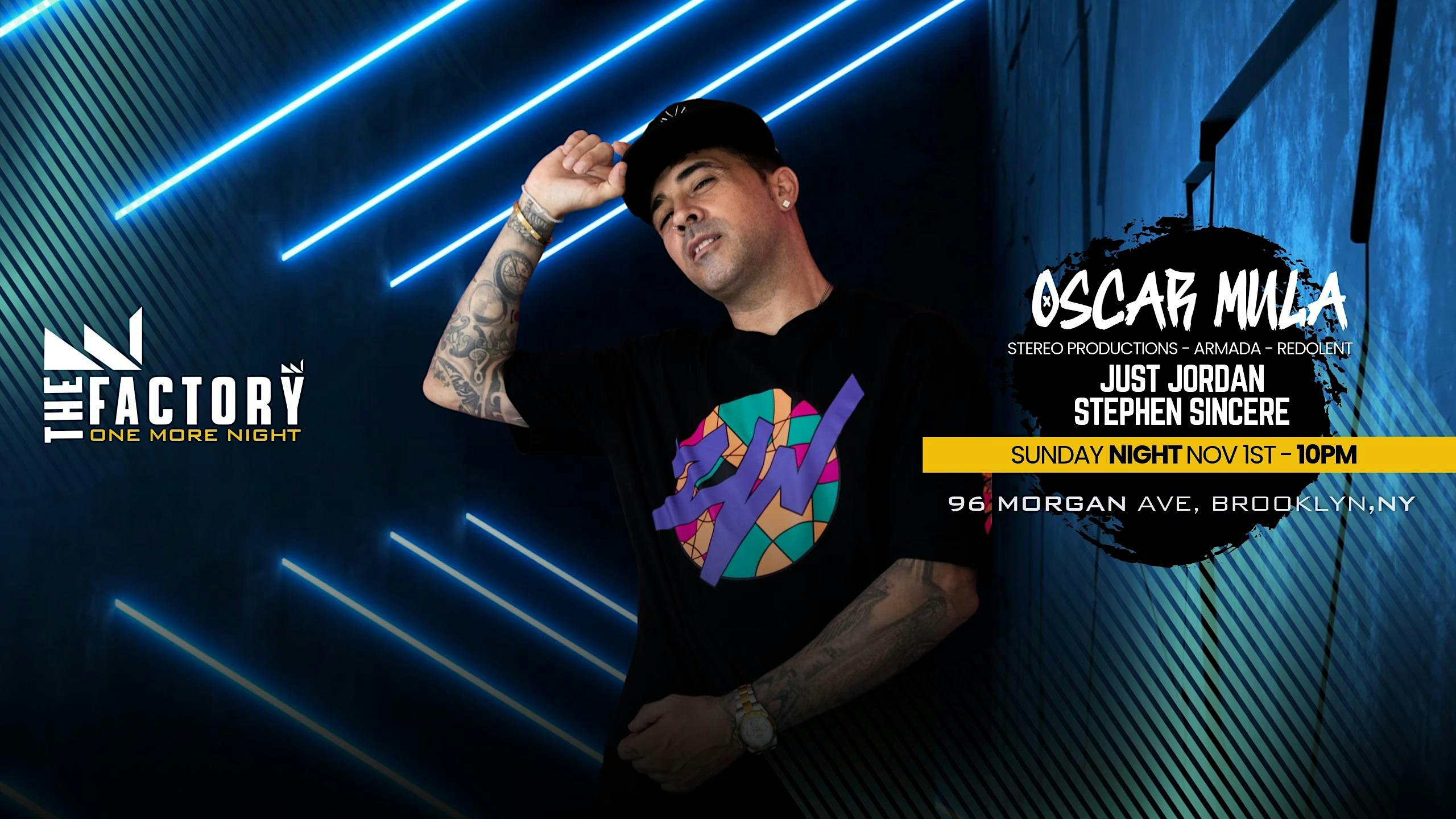 OSCAR MULA BACK TO BROOKLYN SUNDAY NIGHT NOV 1ST - 10PM - LATE