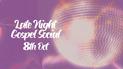 Late Night Gospel Social ✨