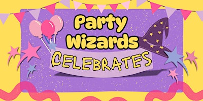 Party Wizards Celebrates (A Themed Variety Show)