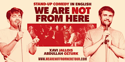 We are NOT From Here: Live in Hamburg - Stand-up Comedy in English
