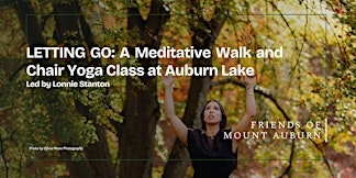 LETTING GO: A Meditative Walk and Chair Yoga Class at Auburn Lake