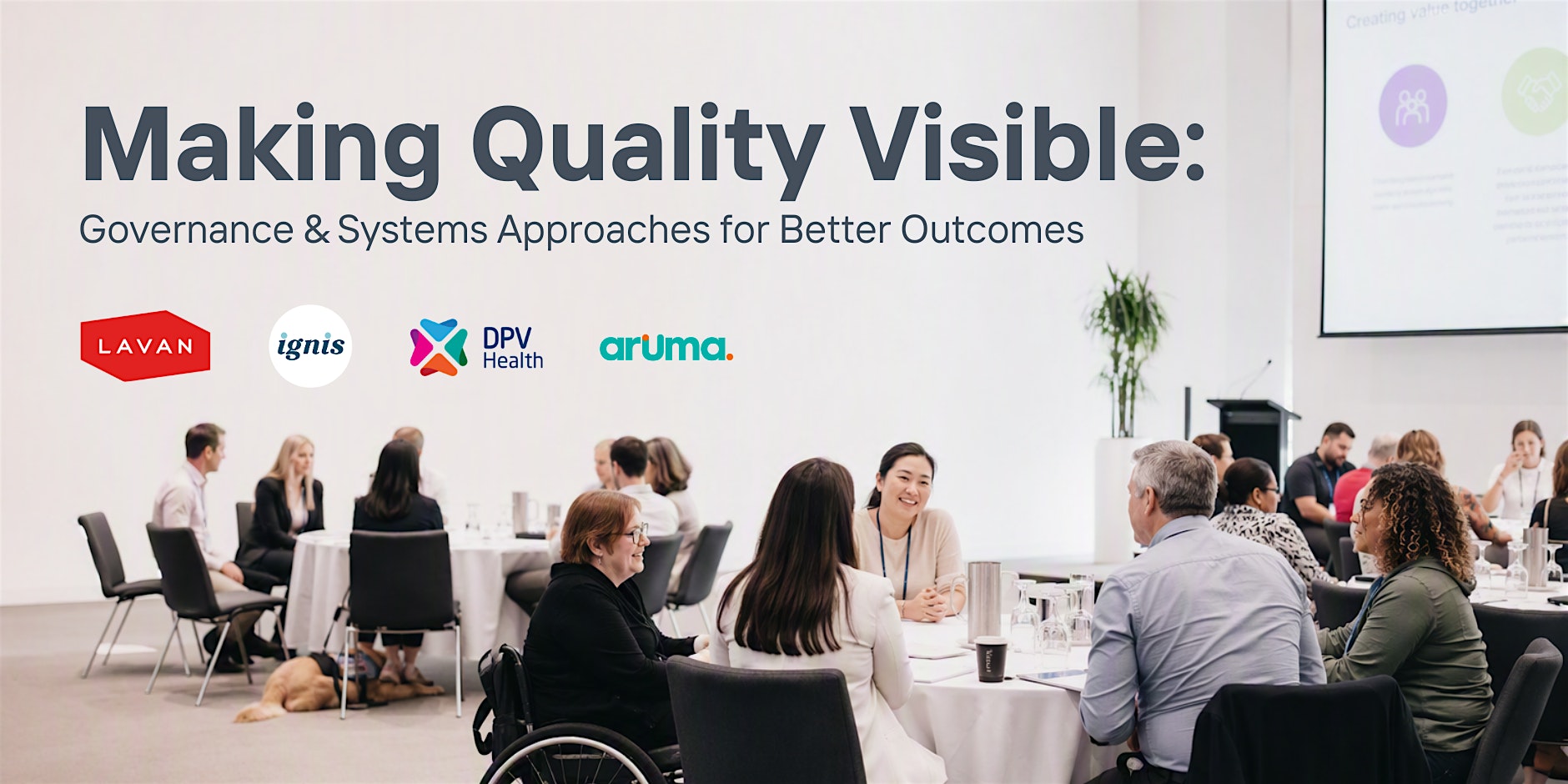 Making Quality Visible: Governance & Systems Approaches for Better Outcomes