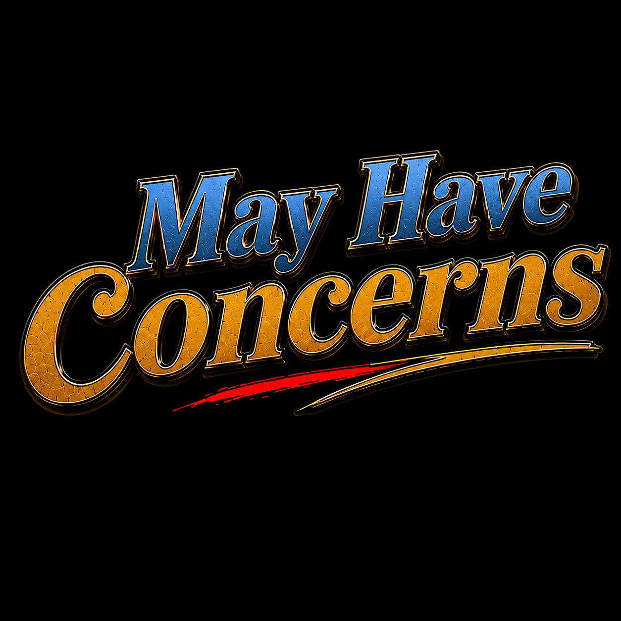 May Have concerns
