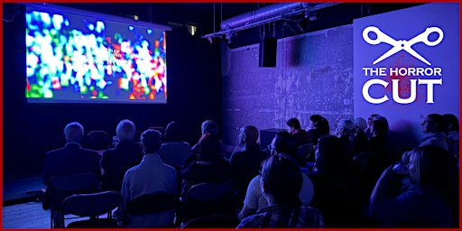 THE HORROR CUT SECRET CINEMA & LIVE PODCAST (DEC)