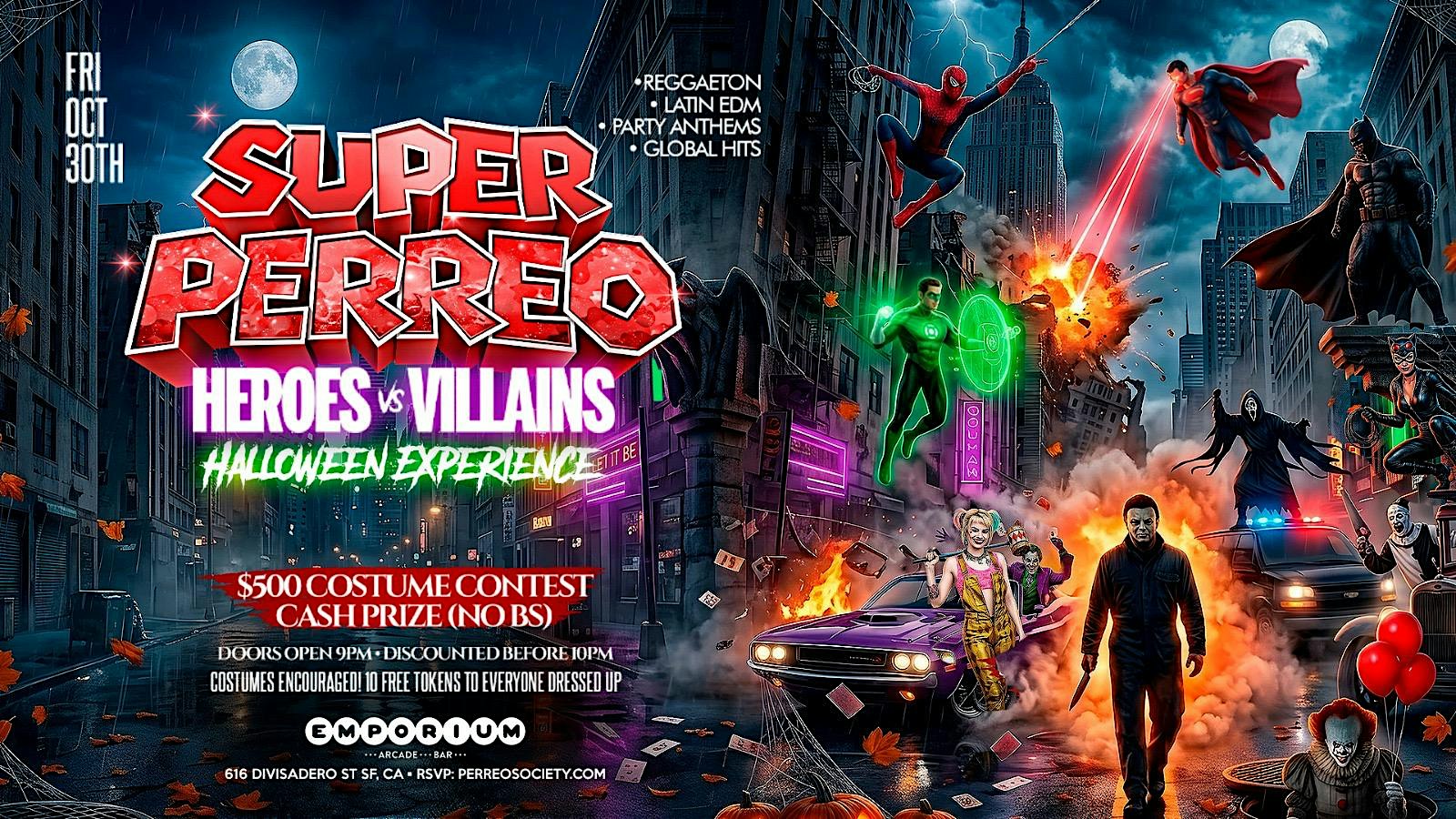 SUPER PERREO HEROES VS VILLAINS HALLOWEEN @ EMPORIUM 9PM