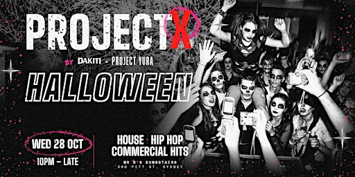 PROJECT X by Dákiti × Yura · Halloween Wed 28 Oct · Sydney