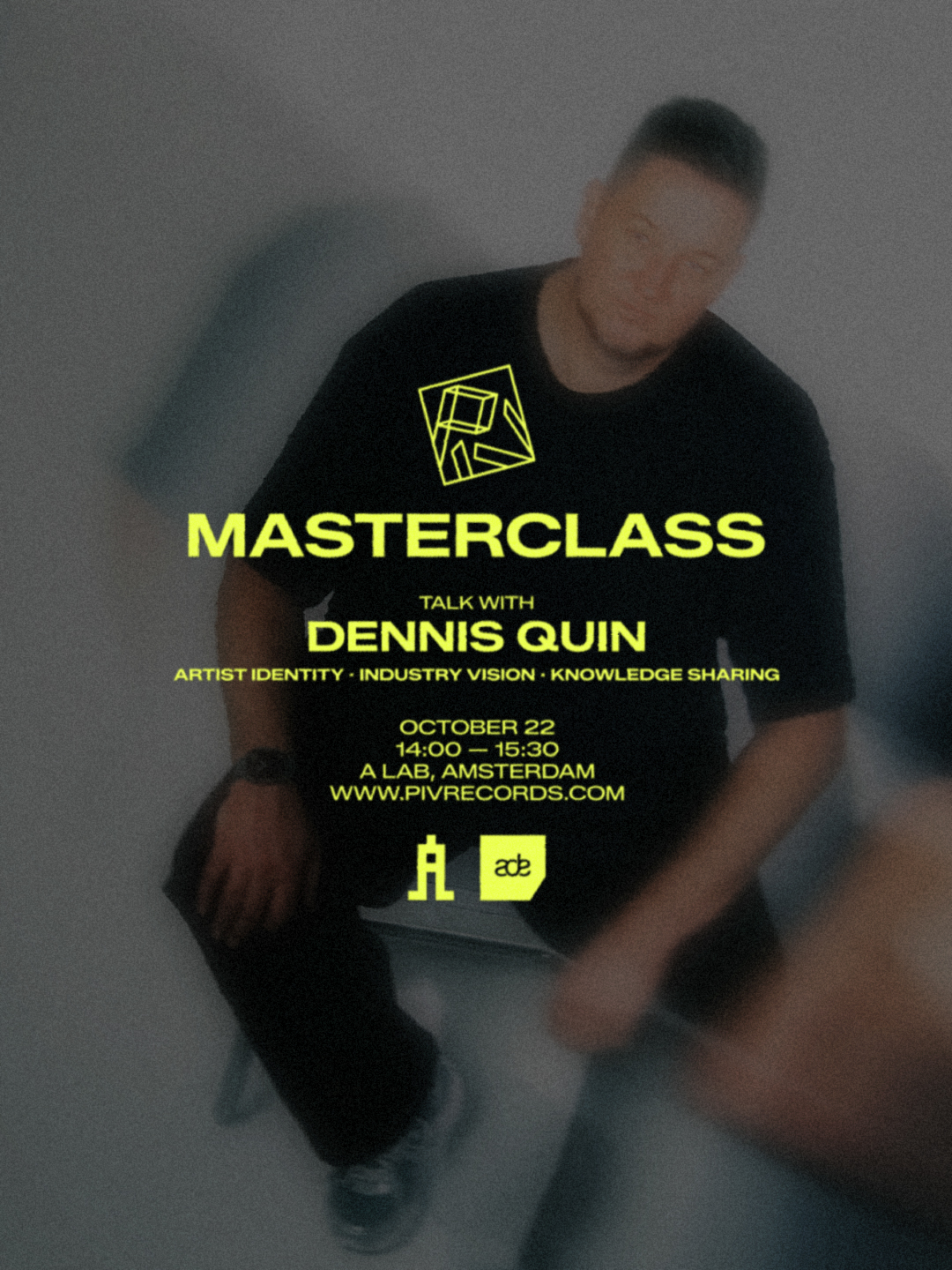 PIV ADE - Masterclass by Dennis Quin
