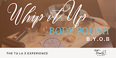 Whip It Up Body Polish (Non-Refundable)