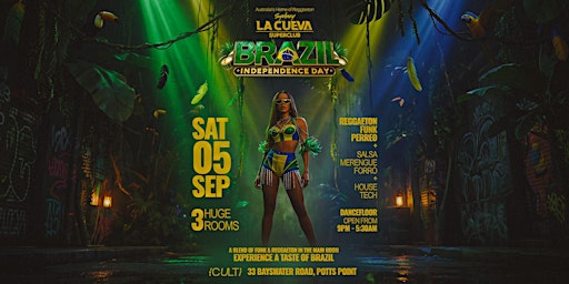 La Cueva Superclub Saturdays | SAT 05 SEP | BRAZIL INDEPENDENCE DAY
