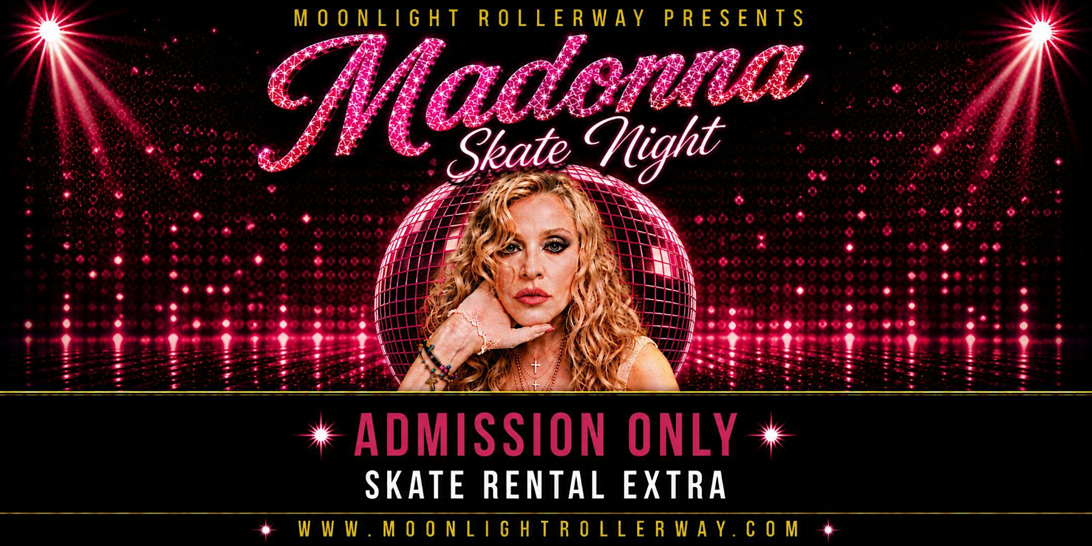 Madonna Skate Night - 8pm-11pm - All Ages - Admission Only
