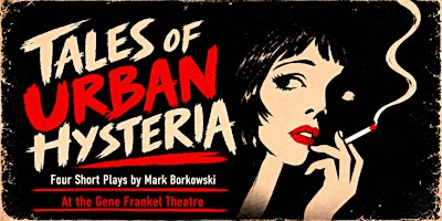 Tales of Urban Hysteria